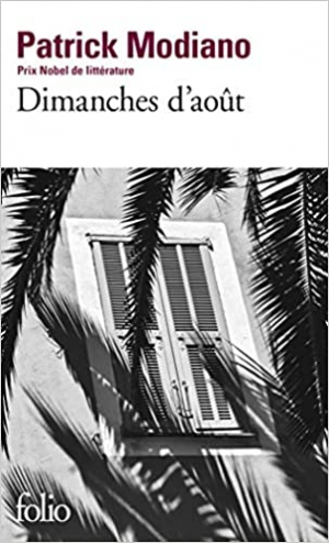 Patrick Modiano – Dimanches d’août