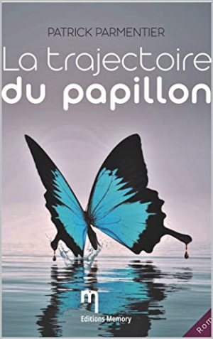 Patrick Parmentier – La trajectoire du papillon