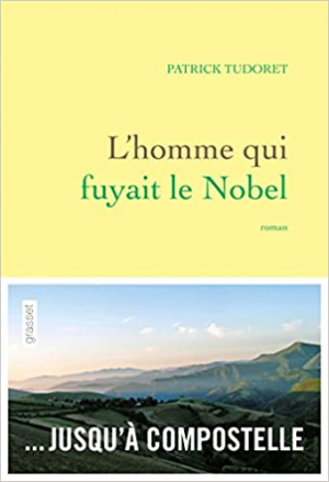 Patrick Tudoret – L’homme qui fuyait le Nobel