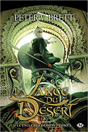 Peter V. Brett – Le Cycle des démons, Tome 2: La Lance du Désert