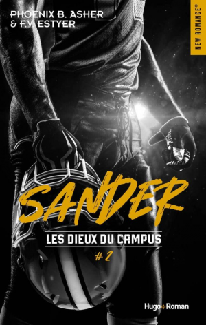 Phoenix B Asher, F. V. Estyer – Les Dieux du campus, Tome 2 : Sander