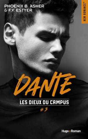 Phoenix B Asher, F. V. Estyer – Les Dieux du campus, Tome 3 : Dante