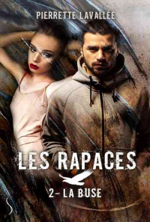 Pierrette Lavallée – Les Rapaces, Tome 2 : La Buse