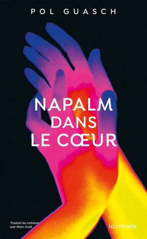 Pol Guasch – Napalm en son coeur