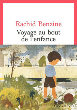 Rachid Benzine – Voyage au bout de l’enfance