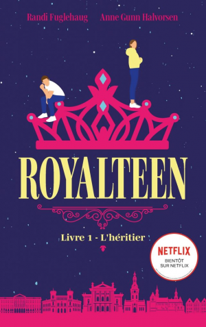 Randi Fuglehaug, Anne Gunn Halvorsen – Royalteen, Tome 1 : L’Héritier