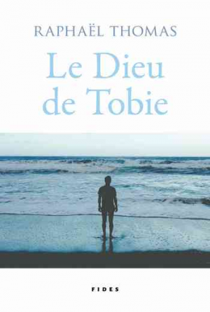 Raphaël Thomas – Le Dieu de Tobie