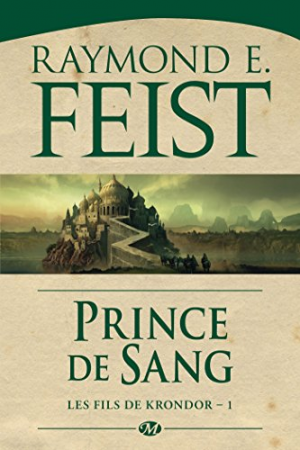 Raymond E. Feist – Prince de sang, T1: Les Fils de Krondor