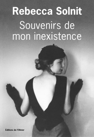 Rebecca Solnit – Souvenirs de mon inexistence