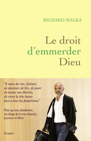 Richard Malka – Le droit d’emmerder Dieu