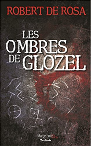 Robert de Rosa – Les Ombres de Glozel