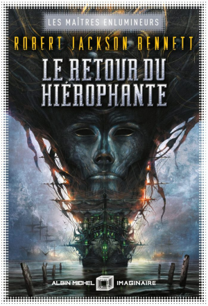 Robert Jackson Bennett – Les Maîtres enlumineurs, Tome 2 : Le Retour du hiérophante