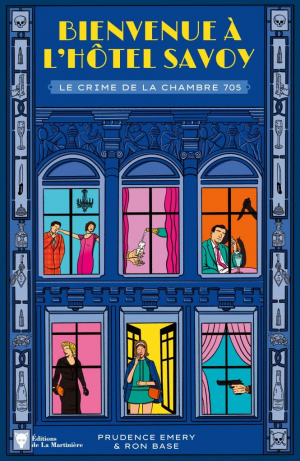 Ron Base, Prudence Emery – Bienvenue à l’hôtel Savoy, Tome 1 : Le crime de la chambre 705