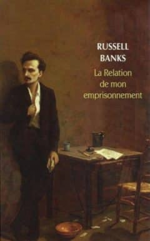 Russell Banks – La relation de mon emprisonnement