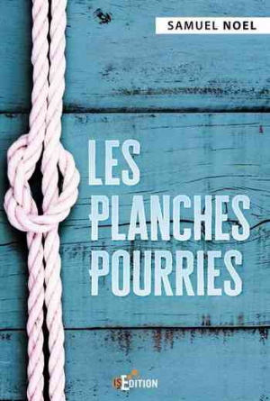 Samuel Noel – Les Planches Pourries