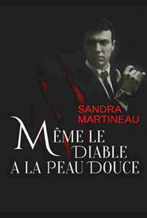 Sandra Martineau – Même le diable a la peau douce