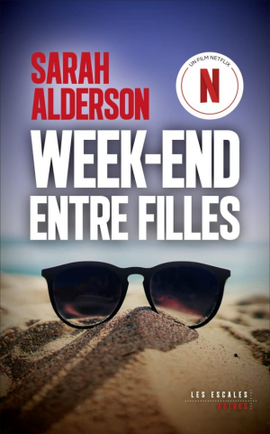 Sarah Alderson – Week-end entre filles