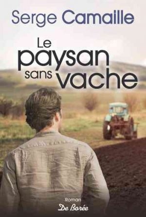 Serge Camaille – Le paysan sans vache