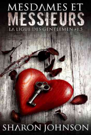 Sharon Johnson – La ligue des Gentlemen, Tome 1.5 : Mesdames et Messieurs