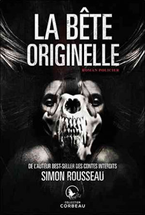 Simon Rousseau – La bête originelle