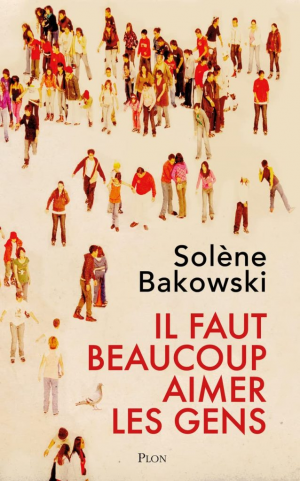 Solène Bakowski – Il faut beaucoup aimer les gens