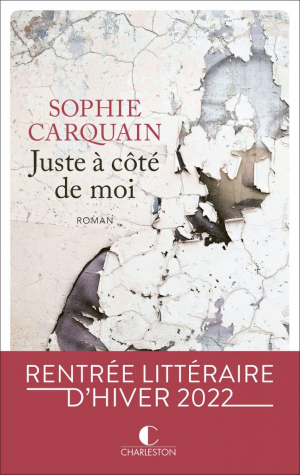 Sophie Carquain – Juste à côté de moi