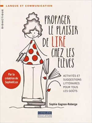 Sophie Gagnon-Roberge – Propager le plaisir de lire chez les eleves