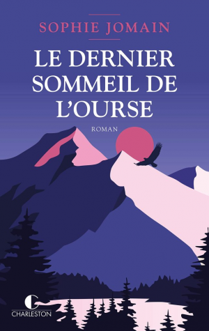 Sophie Jomain – Le dernier sommeil de l’ourse