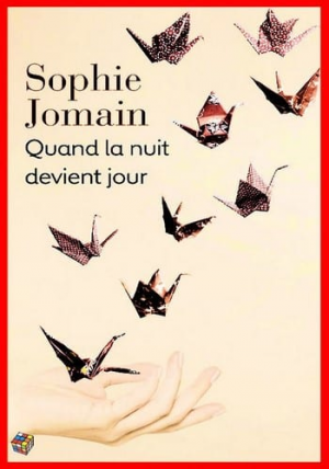 Sophie Jomain – Quand la nuit devient jour