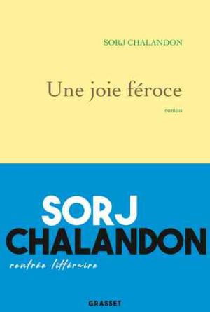 Sorj Chalandon – Une joie féroce