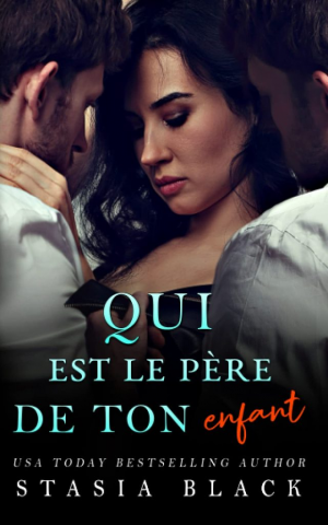 Stasia Black – Qui est ton maître ?, Tome 2 : Qui est le père de ton enfant ?