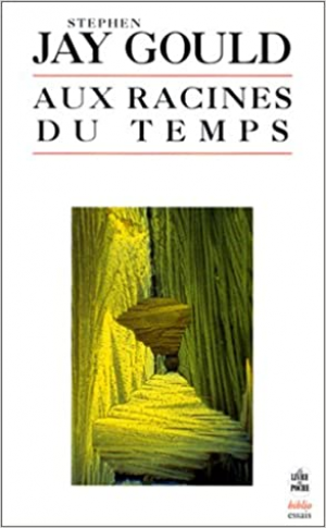 Stephen Jay Gould – Aux racines du temps