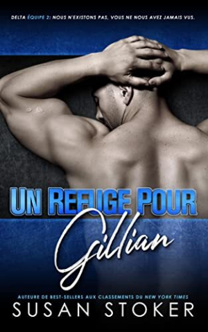 Susan Stoker – Delta Force Deux, Tome 1 : Un refuge pour Gillian