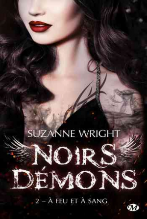 Suzanne Wright – Noirs Démons, Tome 2 : À feu et à sang