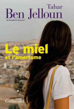 Tahar Ben Jelloun – Le miel et l’amertume