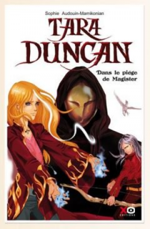 Tara Duncan, Tome 6 : Dans le Piège de Magister