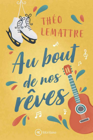 Théo Lemattre – Au bout de nos rêves