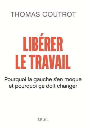 Thomas Coutrot – Libérer le travail