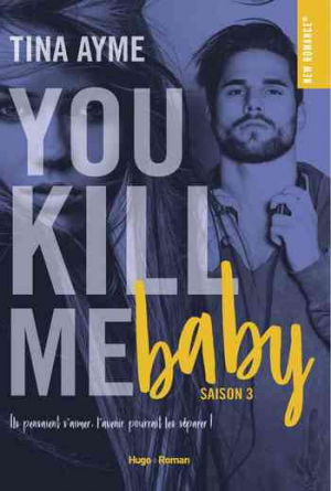 Tina Ayme – You kill me baby Saison 3