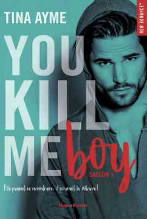 Tina Ayme – You kill me boy Saison 1