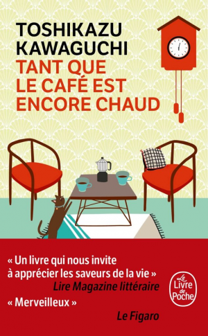 Toshikazu Kawaguchi – Tant que le café est encore chaud