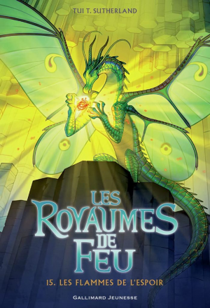 Tui T. Sutherland – Les Royaumes de feu, Tome 15 : Les Flammes de l’espoir