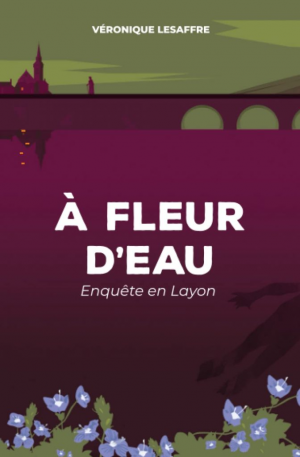 Véronique Lesaffre – À fleur d’eau