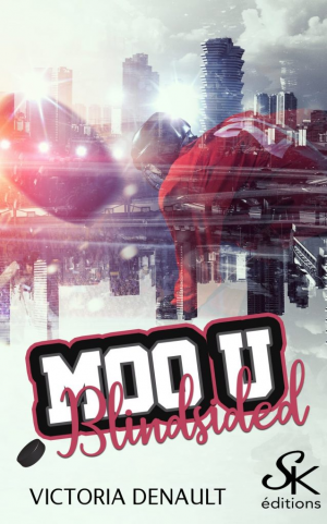 Victoria Denault – Moo U, Tome 1 : Blindsided