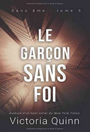 Victoria Quinn – Sans âme, Tome 5 : Le Garçon sans foi