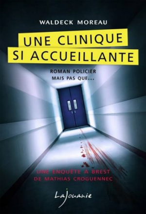 Waldeck Moreau – Une clinique si accueillante