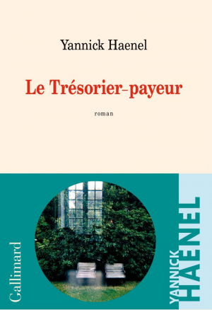 Yannick Haenel – Le trésorier-payeur