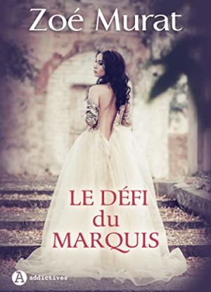 Zoé Murat – Le défi du marquis